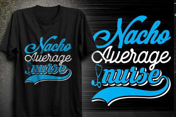 Nacho Average Nurse Svg Design: A Fresh Take