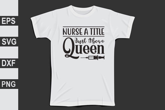 Nurse Svg Design: A Title Just Above Queen
