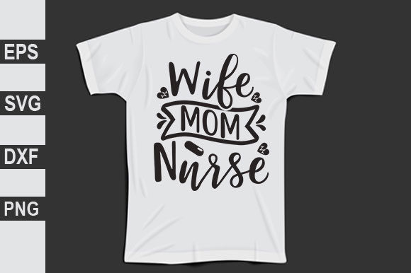 Nurse Svg Design: A Versatile Addition for Wife, Mom, Nurse