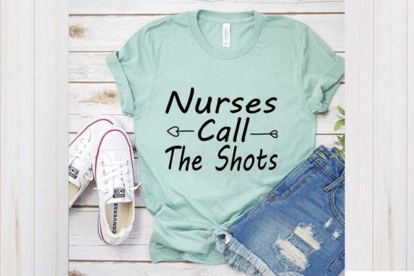 Nurse Svg Design, Nurses Call the Shots