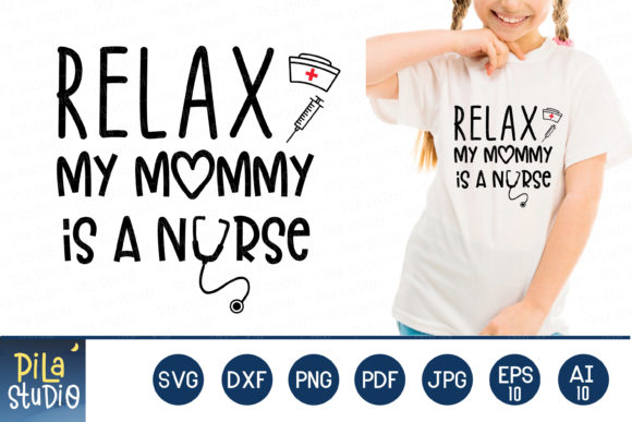Relax My Mommy is a Nurse Svg: A Practical Review