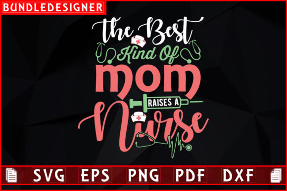 Review: The Best Kind of Mom-Nurse Svg Design