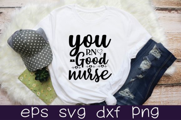 Review: You Rn Good Nurse Svg Design